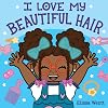 I Love My Beautiful Hair
