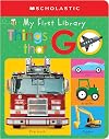 My First Things That Go: Scholastic Early Learners (My First Learning Library)
