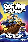 Dog Man: Twenty Thousand Fleas Under the Sea