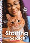 Starting From Scratch: A Wish Novel