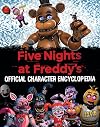 Five Nights at Freddy's Character Encyclopedia (An AFK Book)