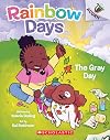 The Gray Day: An Acorn Book (Rainbow Days #1)