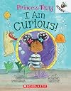 I Am Curious: An Acorn Book (Princess Truly #7)