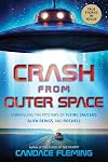 Crash from Outer Space: Unraveling the Mystery of Flying Saucers, Alien Beings, and Roswell (Scholastic Focus)