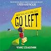 When Things Aren’t Going Right, Go Left