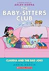 Claudia and the Bad Joke [The Baby-Sitters Club Graphic Novel]