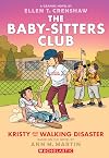 Kristy and the Walking Disaster: A Graphic Novel