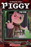 Piggy: The Cure: An AFK Book