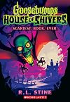 Scariest. Book. Ever. (Goosebumps House of Shivers #1)