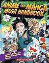 Anime and Manga Mega Handbook (Anime and Manga Mega Handbooks)