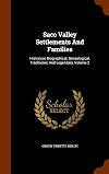 Saco Valley Settlements And Families: Historical, Biographical, Genealogical, Traditional, And Legendary, Volume 2