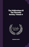 The Publications Of The Thoresby Society, Volume 4