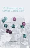 Philanthropy and Settler Colonialism