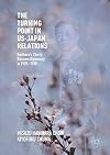 The turning point in US-Japan relations : Hanihara's cherry blossom diplomacy in 1920-1930