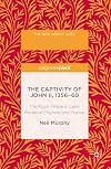 The Captivity of John II, 1356-60 : The Royal image in Later Medieval England and France