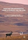 Fighting Environmental Crime in Europe and Beyond The Role of the EU and Its Member States