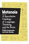 Metanoia: A Speculative Ontology of Language, Thinking, and the Brain