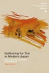 Gathering for tea in modern Japan : class, culture and consumption in the Meiji period