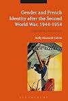 Gender and French identity after the Second World War, 1944-1954 : engendering Frenchness