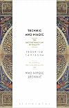 Technic and Magic: The Reconstruction of Reality