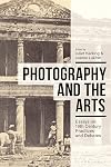 Photography and the Arts: Essays on 19th Century Practices and Debates