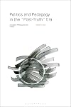 Politics and Pedagogy in the “Post-Truth” Era: Insurgent Philosophy and Praxis