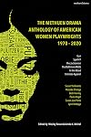 The Methuen Drama Anthology of American Women Playwrights: 1970 - 2020: Gun, Spell #7, The Jacksonian, The Baltimore Waltz, In the Blood, Intimate Apparel