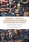 Subject Literacy in Culturally Diverse Secondary Schools: Supporting EAL Learners