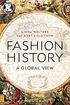 Fashion History: A Global View (Dress, Body, Culture)