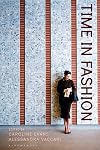 Time in Fashion: Industrial, Antilinear and Uchronic Temporalities