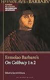 Ermolao Barbaro's On Celibacy 1 and 2 (Bloomsbury Neo-Latin Series: Early Modern Texts and Anthologies)