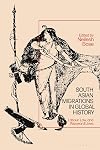 South Asian Migrations in Global History: Labor, Law, and Wayward Lives