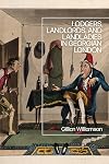 Lodgers, Landlords, and Landladies in Georgian London