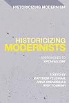 Historicizing modernists: approaches to "archivalism"