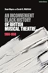 An Inconvenient Black History of British Musical Theatre: 1900 - 1950