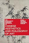 Bloomsbury Research Handbook of Chinese Aesthetics and Philosophy of Art, The (Bloomsbury Research Handbooks in Asian Philosophy)