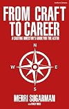 From Craft to Career: A Casting Director’s Guide for the Actor