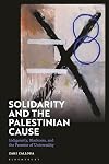 Solidarity and the Palestinian Cause: Indigeneity, Blackness, and the Promise of Universality