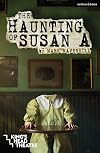 The Haunting of Susan A (Modern Plays)