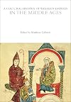 A Cultural History of Western Empires in the Middle Ages