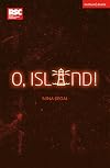 O, Island! (Modern Plays)