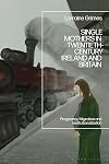 Single Mothers in Twentieth-century Ireland and Britain: Pregnancy, Migration and Institutionalization