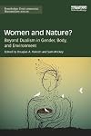 Women and nature? : beyond dualism in gender, body, and environment