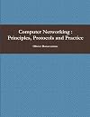 Computer Networking : Principles, Protocols and Practice
