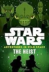 Star Wars Adventures in Wild Space The Heist: Book 3