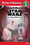 World of Reading Journey to Star Wars: The Last Jedi: A Leader Named Leia (Level 2 Reader): (Level 2)