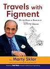 Travels with Figment On the Road in Search of Disney Dreams (Disney Editions Deluxe)