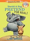 Harold & Hog Pretend For Real!