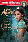 Aladdin: Beyond the Palace Walls (World of Reading Level 2)