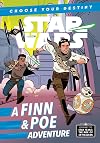 Journey to Star Wars: The Rise of Skywalker A Finn & Poe Adventure (A Choose Your Destiny Chapter Book)